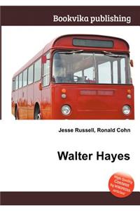 Walter Hayes