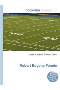 Robert Eugene Fannin