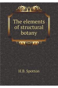 The Elements of Structural Botany