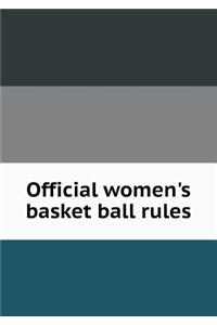 Official Women's Basket Ball Rules