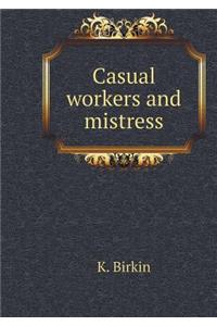 Casual Workers and Mistress