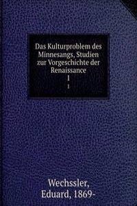 Das Kulturproblem des Minnesangs, Studien zur Vorgeschichte der Renaissance