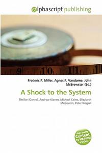 A Shock to the System