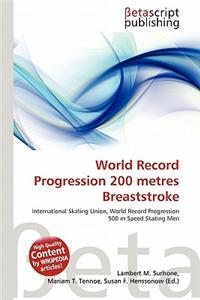 World Record Progression 200 Metres Breaststroke