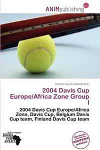 2004 Davis Cup Europe/Africa Zone Group I