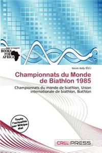 Championnats Du Monde de Biathlon 1985