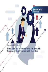 life of offenders in South African Correctional Centre