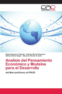 Analisis del Pensamiento Económico y Modelos para el Desarrollo