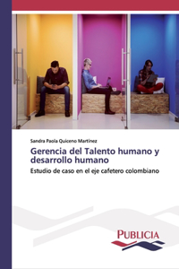 Gerencia del Talento humano y desarrollo humano