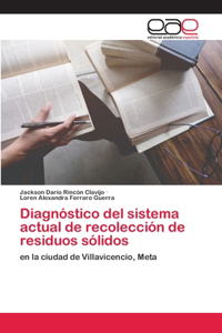 Diagnóstico del sistema actual de recolección de residuos sólidos