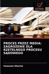 Proces Przez Media