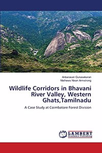 Wildlife Corridors in Bhavani River Valley, Western Ghats, Tamilnadu