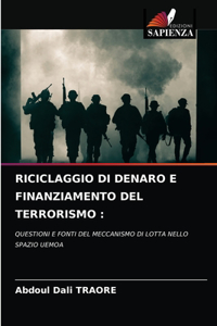 Riciclaggio Di Denaro E Finanziamento del Terrorismo