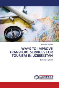 Ways to Improve Transport Services for Tourism in Uzbekistan