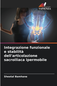 Integrazione funzionale e stabilità dell'articolazione sacroiliaca ipermobile