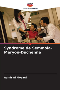 Syndrome de Semmola-Meryon-Duchenne