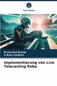 Implementierung von Live Telecasting Robo