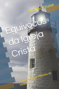 Equívocos da Igreja Cristã