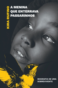 A Menina Que Enterrava Passarinhos