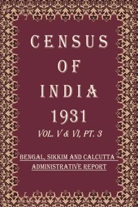 Census of India 1931: Calcutta Volume Book 10 Vol. VI, Pt. 1 & 2 [Hardcover]