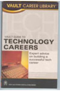 VAULT Guide To Technology Careers