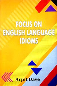 Focus on English Language Idioms