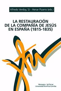 La Restauracion de la Compania de Jesus en Espana (1815-1835): Antecedentes y desarrollo
