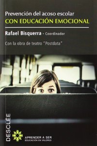 Prevencion del acoso escolar con educacion emocional: Con la obra de teatro Postdata