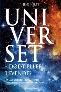 Universet - dødt eller levende?