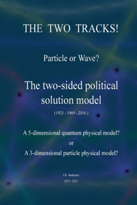 two tracks! Particle or Wave?: The two-sided political Solution model!
