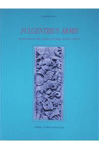 Fulgentibus Armis
