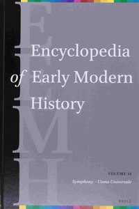 Encyclopedia of Early Modern History, Volume 14: (Symphony - Uomo Universale)