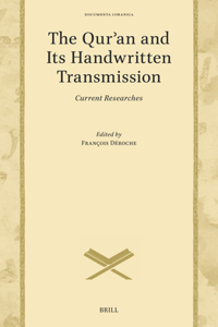 Qur'an and Its Handwritten Transmission: Current Researches