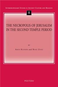 The Necropolis of Jerusalem in the Second Temple Period