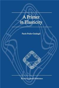 Primer in Elasticity