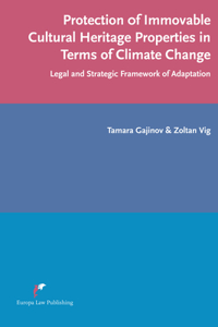 Protection of Immovable Cultural Heritage Properties in Terms of Climate Change