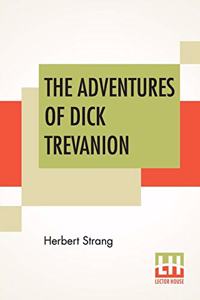 The Adventures Of Dick Trevanion