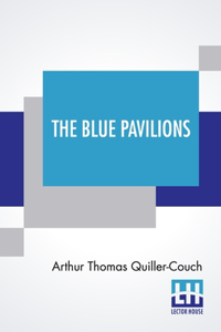 The Blue Pavilions