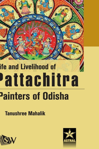 Life and Livelihood of Pattachitra Paniters of Odisha