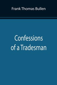 Confessions of a Tradesman