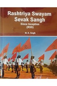 Rashtriya Swayam Sevak Sangh : since inception(RSS)