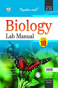 Together with ICSE Lab Manual Biology for Class 10 for 2019 Exam
