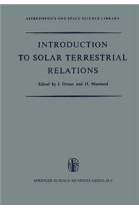 Introduction to Solar Terrestrial Relations