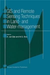 GIS and Remote Sensing Techniques in Land- And Water-Management