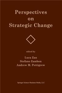 Perspectives on Strategic Change