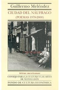 Ciudad del Naufrago. Poemas 1978-2000