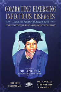 Combating Emerging Infectious Diseases Using the Financial Action Task Force National Risk Assessment Strategy