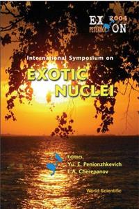 Exotic Nuclei: Exon2004 - Proceedings of the International Symposium
