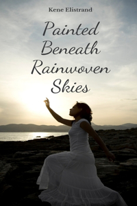 Painted Beneath Rainwoven Skies