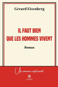 Il faut bien que les hommes vivent